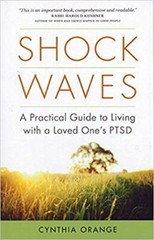 Shock Waves: A Practical Guide to Living with a Loved One’s PTSD Cynthia Orange