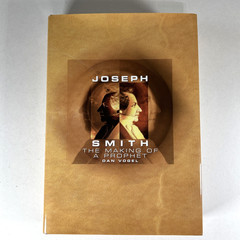 Joseph Smith : The Making of a Prophet by Dan Vogel 2004, Hardcover *Like New*