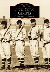 New York Giants: A Baseball Album (Images of Sports) by Bak