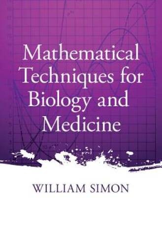 Mathematical Techniques for Biology and Medicine (Dover Books on Biology) – GOOD