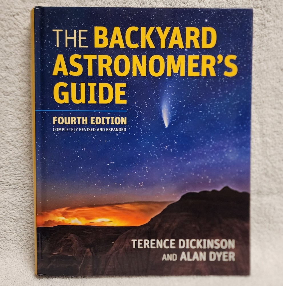 The Backyard Astronomer’s Guide by Terence Dickinson Alan Dyer 4th Ed Hardcover