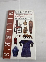 Miller’s Chinese and Japanese Antiques : Buyer’s Guide Peter, Woo