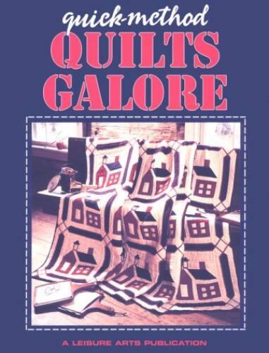Quick-Method Quilts Galore – Paperback By Leisure Arts – GOOD