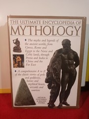 The Ultimate Encyclopedia of Mythology by Arthur Cotterell