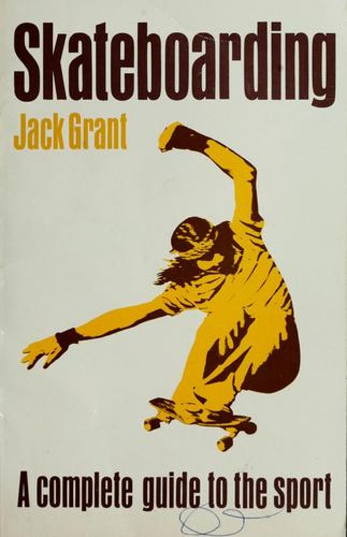 Skateboarding : A Complete Guide to the Sport Paperback Jack Gran