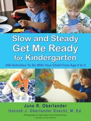 Slow and Steady Get Me Ready For Kindergarten: 260 Activities To Do With You…