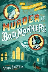Murder Is Bad Manners (A Wells & Wong Mystery) By Robin Stevens