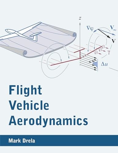Flight Vehicle Aerodynamics (Mit Press), Drela, Mark, New Book