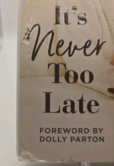 It’s Never Too Late By Kathie Lee Gifford AUTOGRAPHED Copy