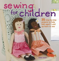 Sewing for Children: 35 step-by-step projects to help kids aged 3 and up lea…