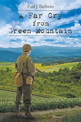 A Far Cry From Green Mountain, Barbero, Paul J.