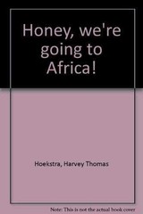 Honey, we’re going to – Paperback, by Hoekstra Harvey Thomas – Acceptable