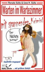 Warten Im Wartezimmer Mit Spannenden Krimis!: Der N?Chste Bitte