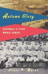 Autumn Glory: Baseball’s First World Series – Paperback – VERY GOOD