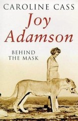 Joy Adamson: Behind the Mask – paperback Cass, Caroline