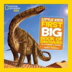 National Geographic Little Kids First Big Book of Dinosaurs (National Geo – GOOD