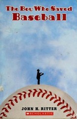 The Boy Who Saved Baseball by John H. Ritter