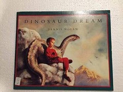 Dinosaur dream – Paperback By Nolan, Dennis – VERY GOOD