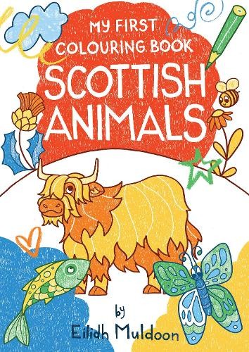 Eilidh Muldoon My First Colouring Book: Scottish Animals (Paperback) (UK IMPORT)