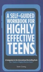 A Self-Guided Workbook for Highly Effective Teens: A Companion to the Bes – GOOD