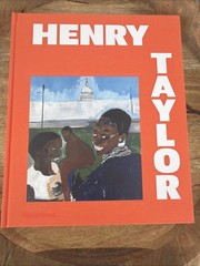 HENRY TAYLOR By Charles Gaines & Rachel Kaadzi Ghansah – Hardcover ART2