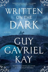 Written on the Dark by Guy Gavriel Kay (0593953983) Hardcover