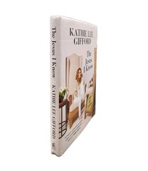 Signed 1st Ed. The Jesus I Know: Honest Conversations By Kathie Lee Gifford
