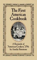The First American Cookbook: A Facsimile of American Cookery, 1796 – GOOD