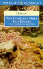 The Complete Odes and Epodes (The ^AWorld’s Classics) by Horace; David West