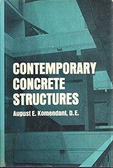 CONTEMPORARY CONCRETE STRUCTURES By August E. Komendant D E P.e. – Hardcover
