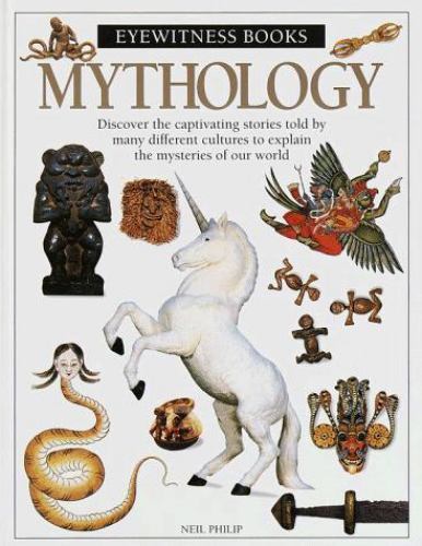 Mythology (Eyewitness Books) by Neil Phillip