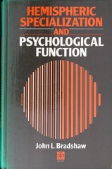 Hemispheric Specialization & Psychological Function Bradshaw 1989 Wiley Brain