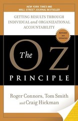 The Oz Principle: Getting Results Through Individual and Organizational Acco…
