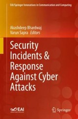 Security Incidents & Response Against Cyber Attacks (EAI/Springer Innovations in