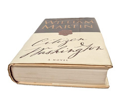Citizen Washington SIGNED by William Martin HCDJ First Edition First Printing