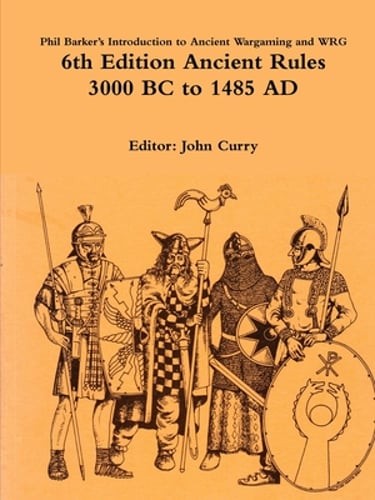 Phil Barker’s Introduction to Ancient Wargaming and WRG 6th Edition Ancient: New