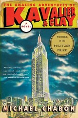The Amazing Adventures of Kavalier & Clay: A Novel