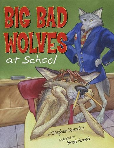 Stephen Krensky Big Bad Wolves at School (Hardback)