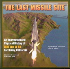 The Last Missile Site: An Operational and Physical History of Nike Site SF-8…
