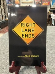 Signed, Right Lane Ends [Poetry] by Alice Osborn, 2006 TBP, Very Good