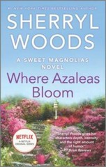 Where Azaleas Bloom (A Sweet Magnolia Novel) – Mass Market Paperback – GOOD