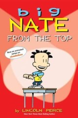 Big Nate: From the Top – Paperback By Peirce, Lincoln – GOOD