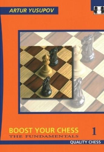 Artur Yusupov Boost Your Chess 1 (Hardback) (UK IMPORT)