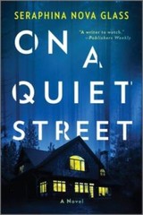 On a Quiet Street – Paperback By Nova Glass, Seraphina – VERY GOOD