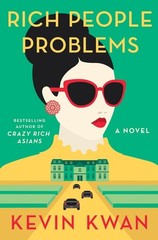 Rich People Problems (Crazy Rich Asians Trilogy) – hardcover Kwan, Kevin