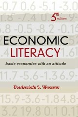 Economic Literacy: Basic Economics with an Attitu- paperback, 1442204222, Weaver