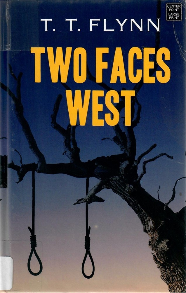 Two Faces West, by T.T. Flynn – Center Point HC 2023 LARGE PRINT