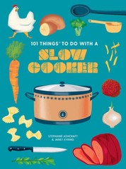 101 Things to Do With a Slow Cooker, new edition (101 Cookbooks) – GOOD