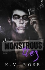 K V Rose These Monstrous Ties (Paperback) Unsainted