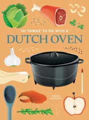 101 Things to Do With a Dutch Oven, new edition (101 Cookbooks), Winterton, Vern